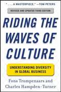 Riding The Waves Of Culture: Understanding Diversity In Global Business
