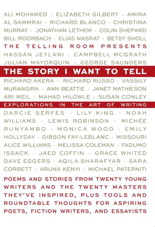 Book cover of Story I Want To Tell: Explorations in the Art of Writing
