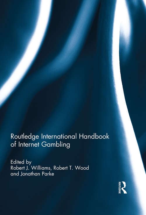 Routledge International Handbook of Internet Gambling