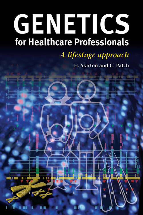 Genetics for Healthcare Professionals: A Lifestage Approach