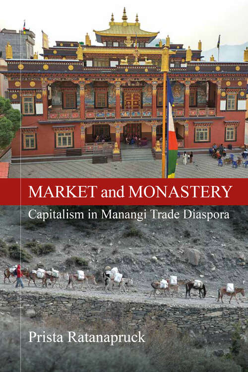 Book cover of Market and Monastery: Capitalism in Manangi Trade Diaspora (1)