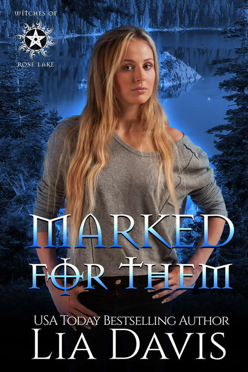 Book cover of Marked for Them: A Reverse Harem Paranormal Romance (Witches of Rose Lake #1)