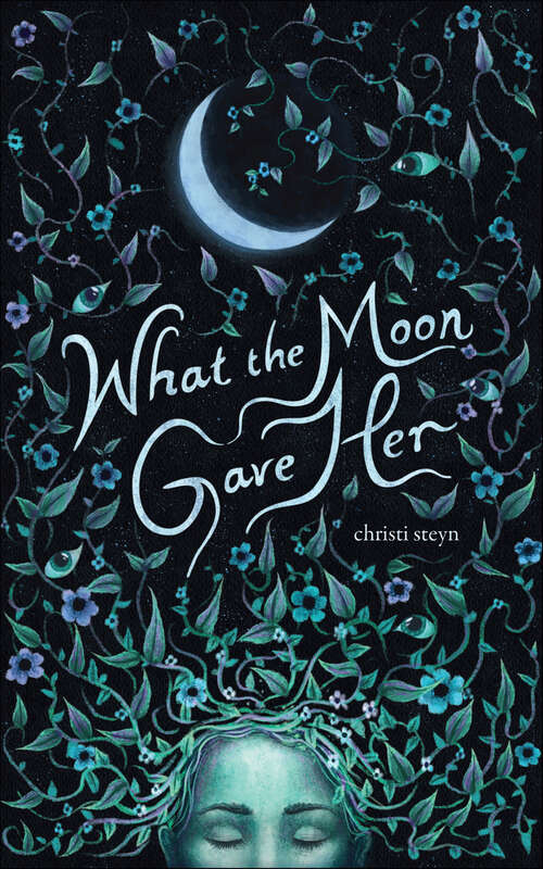 Book cover of What the Moon Gave Her