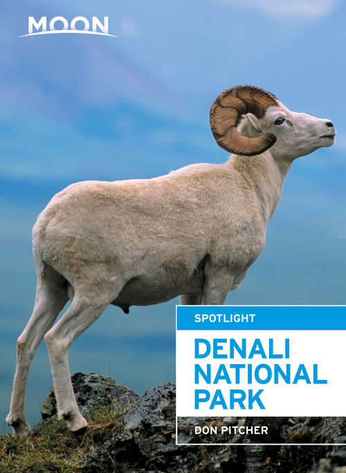 Book cover of Moon Spotlight Denali National Park