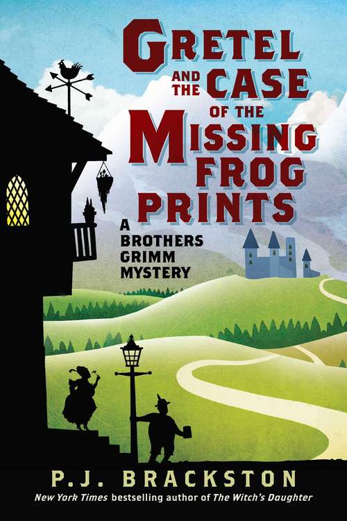 Book cover of Gretel and the Case of the Missing Frog Prints: A Brothers Grimm Mystery (Brothers Grimm Mysteries #1)