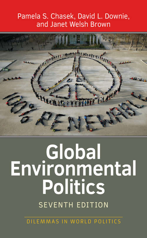 Book cover of Global Environmental Politics (Dilemmas In World Politics Ser.)