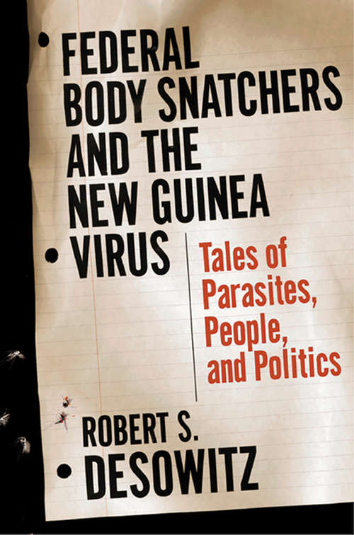Book cover of Federal Bodysnatchers and the New Guinea Virus: Tales of Parasites, People, and Politics