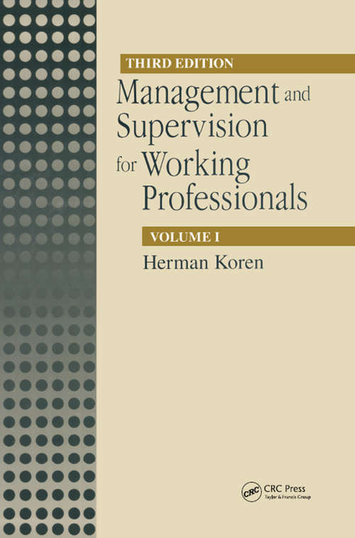 Book cover of Management and Supervision for Working Professionals, Third Edition, Volume I (3)