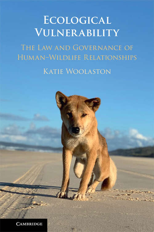 Book cover of Ecological Vulnerability: The Law and Governance of Human–Wildlife Relationships