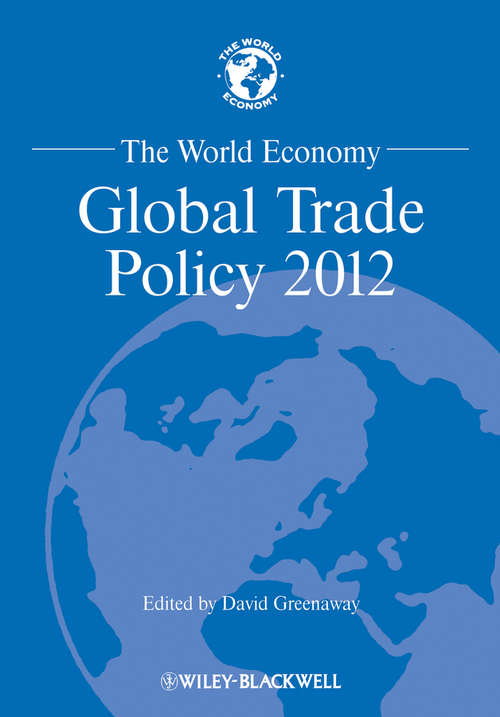 The World Economy: Global Trade Policy 2012 (World Economy Special Issues)