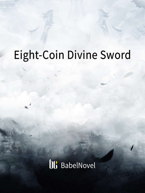 Book cover of Eight-Coin Divine Sword: Volume 1 (Volume 1 #1)
