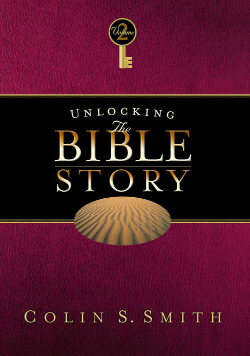 Book cover of Unlocking the Bible Story: Old Testament Volume 2 (Unlocking The Bible Ser. #2)