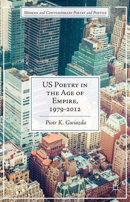 Book cover of US Poetry in the Age of Empire, 1979–2012