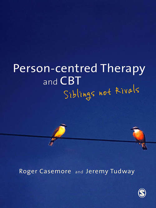 Book cover of Person-centred Therapy and CBT: Siblings not Rivals