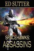 Spacehawks: Assassins