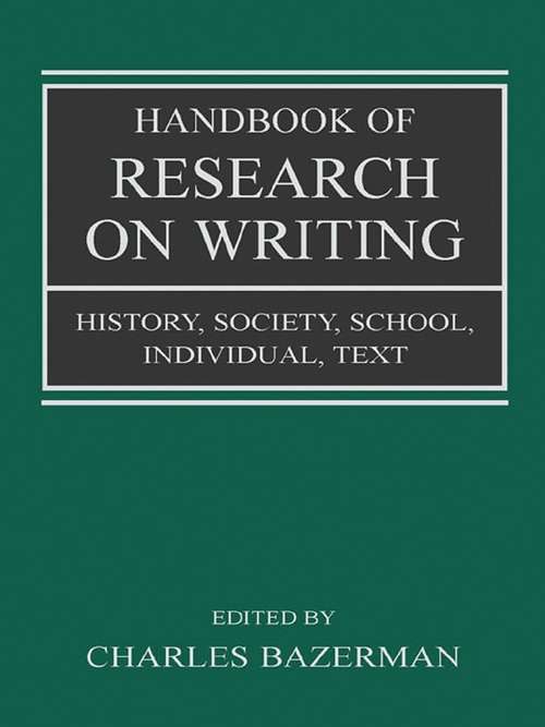 Book cover of Handbook of Research on Writing: History, Society, School, Individual, Text