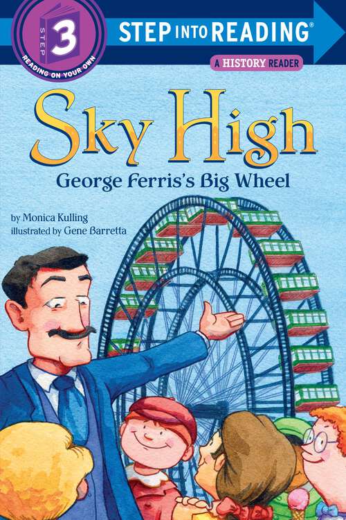 Book cover of Sky High: George Ferris's Big Wheel (Step into Reading)
