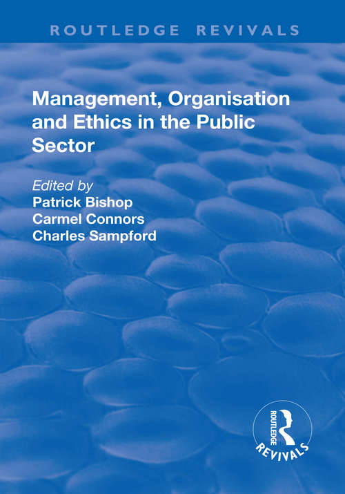 Management, Organisation, and Ethics in the Public Sector (Routledge Revivals)
