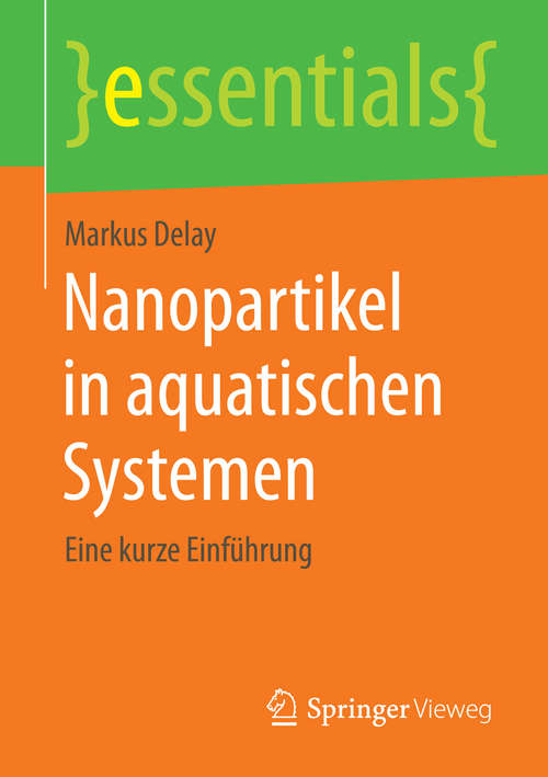 Book cover of Nanopartikel in aquatischen Systemen: Eine kurze Einführung (essentials)