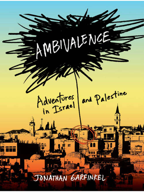 Book cover of Ambivalence: Adventures in Israel and Palestine