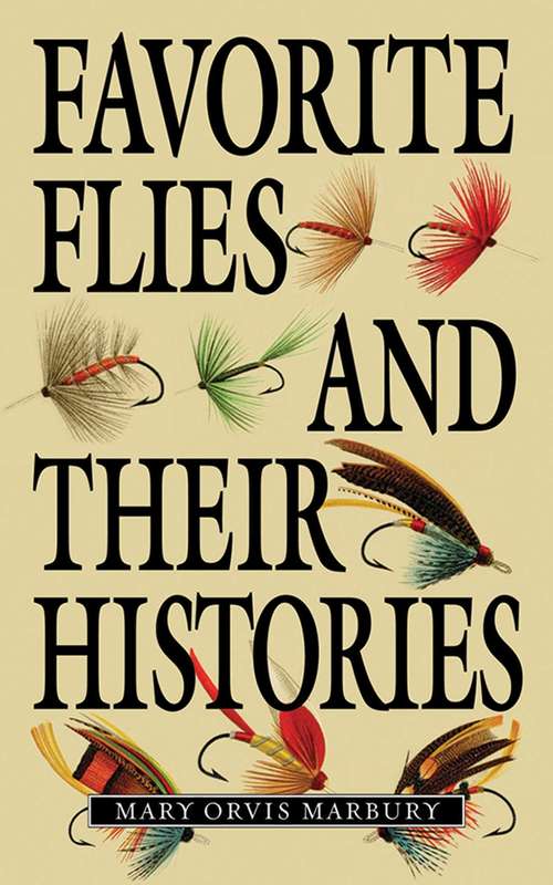 Book cover of Favorite Flies and Their Histories