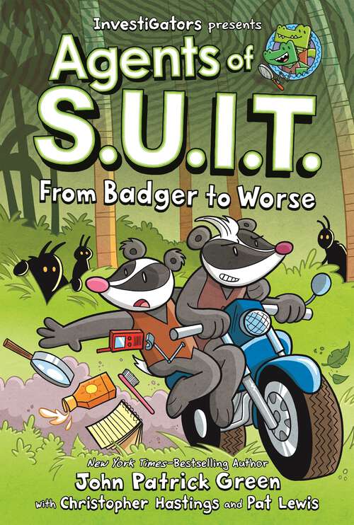 Book cover of InvestiGators: Agents of S.U.I.T.: From Badger to Worse (InvestiGators)