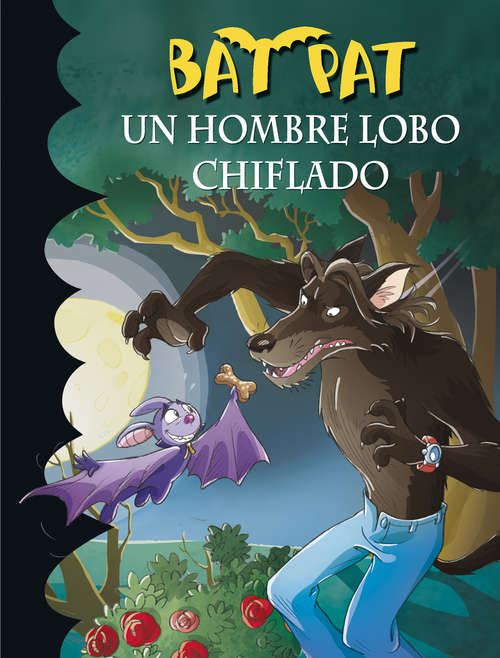 Book cover of Un hombre lobo chiflado (Serie Bat Pat: Volumen 10)
