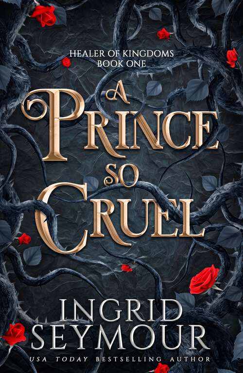 Book cover of A Prince So Cruel (Healer of Kingdoms)