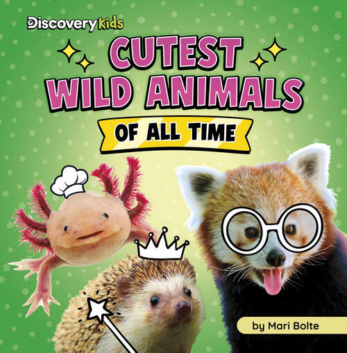 Book cover of Cutest Wild Animals of All Time