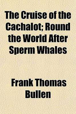 Book cover of The Cruise of the "Cachalot" Round the World After Sperm Whales