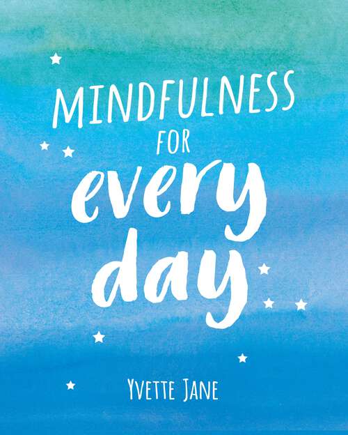 Book cover of Mindfulness for Every Day