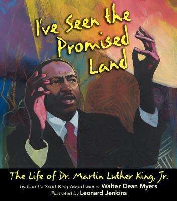Book cover of I've Seen the Promised Land: The Life of Dr. Martin Luther King, Jr.