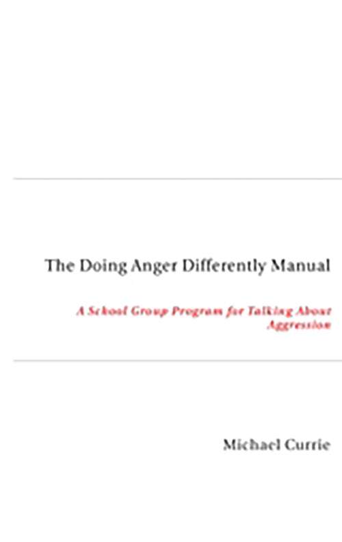 Book cover of Doing Anger Differently Manual: A School Group Program for Talking About Aggression