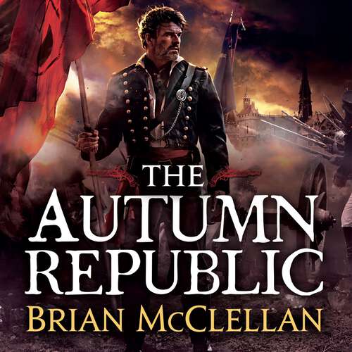 Book cover of The Autumn Republic (Powder Mage trilogy)