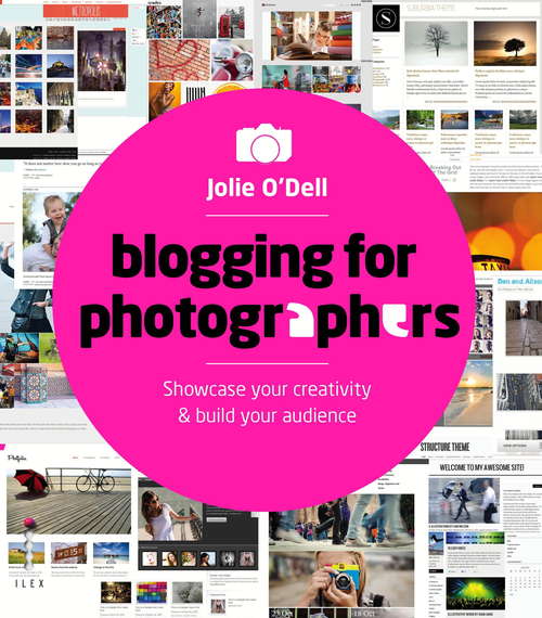 Book cover of Blogging for Photographers: Showcase Your Creativity And Build Your Audience