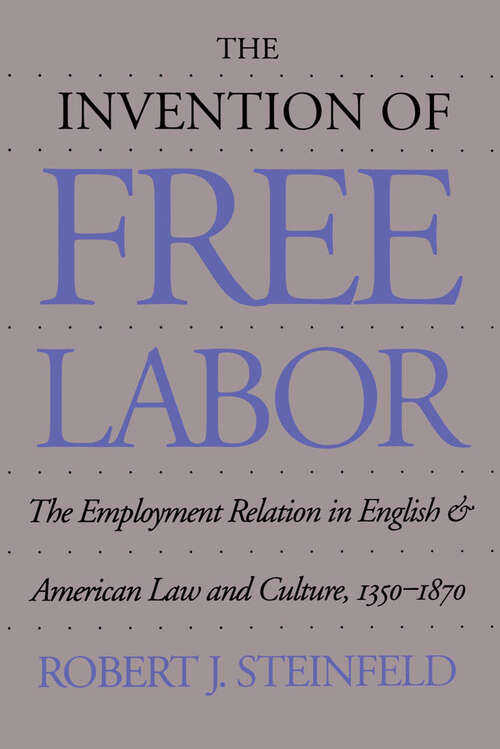 Book cover of The Invention of Free Labor