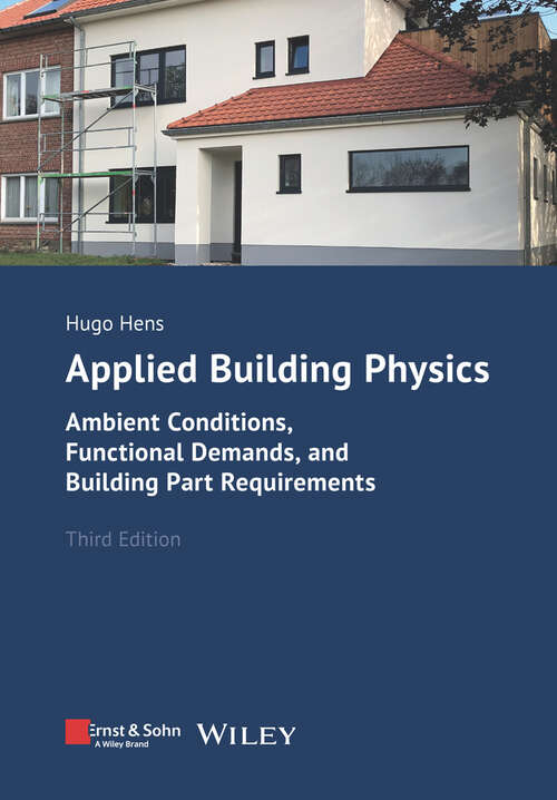 Book cover of Applied Building Physics: Ambient Conditions, Functional Demands, and Building Part Requirements (3)
