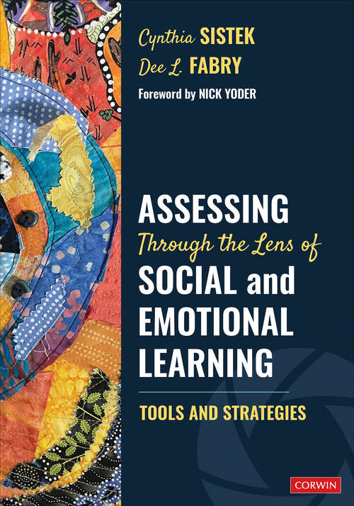 Book cover of Assessing Through the Lens of Social and Emotional Learning: Tools and Strategies