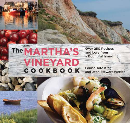 Book cover of Martha's Vineyard Cookbook: Over 250 Recipes And Lore From A Bountiful Island (4th Edition)