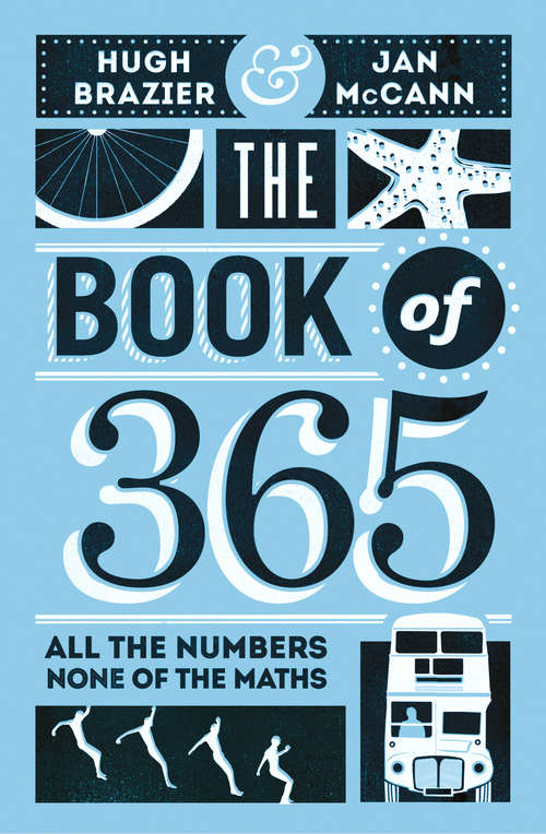 Book cover of The Book of 365: All the Numbers, None of the Maths