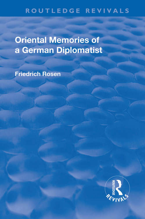 Book cover of Revival: Oriental Memories of a German Diplomatist (Routledge Revivals)