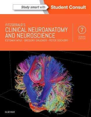 Book cover of Fitzgerald's Clinical Neuroanatomy And Neuroscience (Seventh Edition)