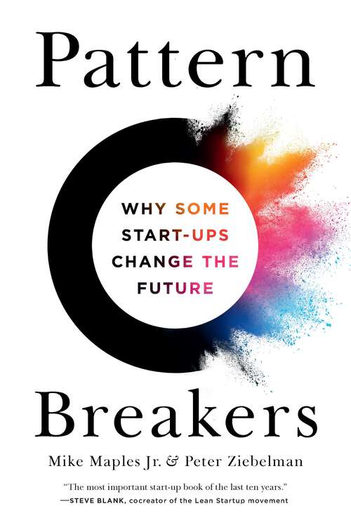 Book cover of Pattern Breakers: Why Some Start-Ups Change the Future