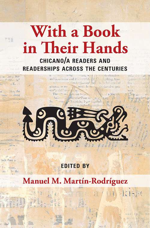 Book cover of With a Book in Their Hands: Chicano/a Readers and Readerships across the Centuries