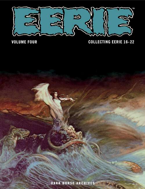 Book cover of Eerie Archives Volume 4: Collecting Eerie 16-22 (Eerie Archives)