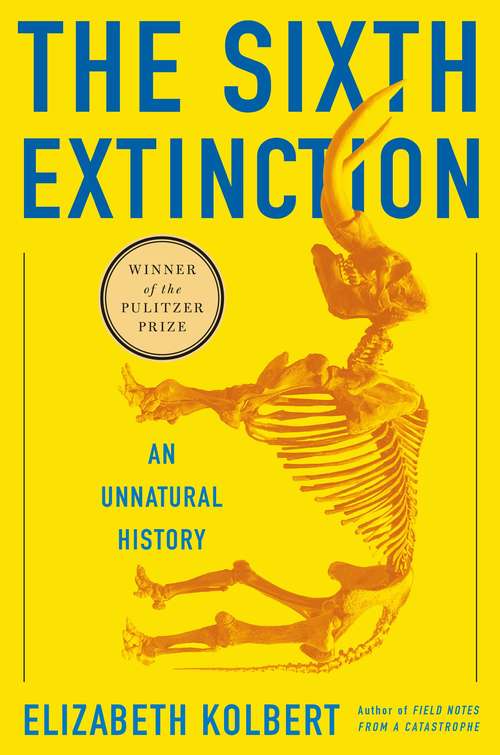 Book cover of The Sixth Extinction: An Unnatural History