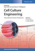 Cell Culture Engineering: Recombinant Protein Production (Advanced Biotechnology)