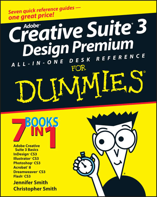 Adobe Creative Suite 3 Design Premium All-in-One Desk Reference For Dummies