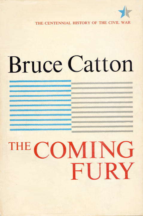 Book cover of The Coming Fury (The American Civil War Trilogy #1)