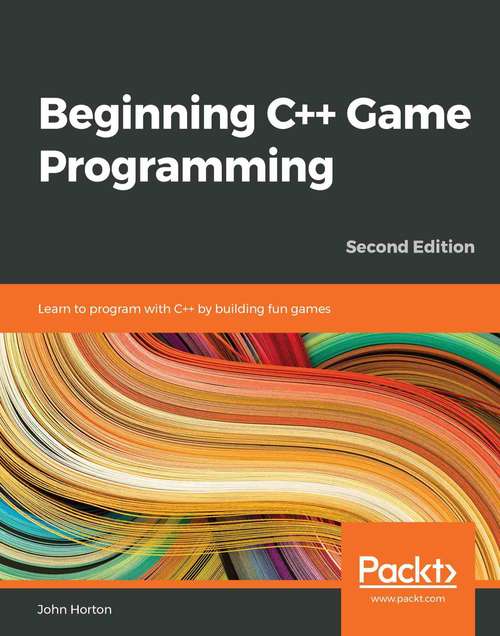 Beginning C++20 Game Programming - Second Edition